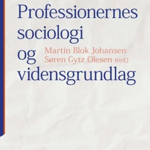 Professionernes sociologi og vidensgrundlag