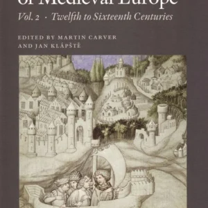 The Archaeology of Medieval Europe