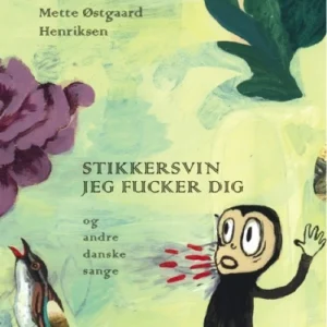 Stikkersvin jeg fucker dig og andre danske sange