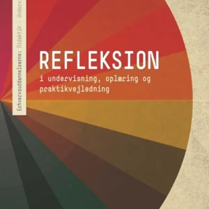 Refleksion - i undervisning, oplæring og praktikvejledning