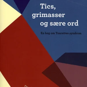Tics, grimasser og sære ord