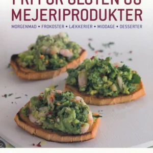 Lækre opskrifter, fri for gluten og mejeriprodukter