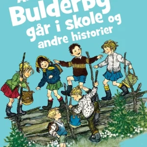 Læs selv Alle vi børn i Bulderby går i skole og andre historier