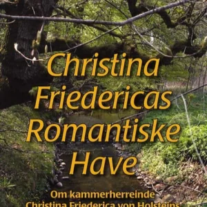 Christina Friedericas romantiske have