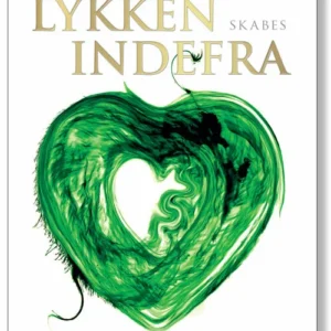 Lykken skabes indefra