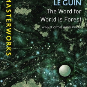 The Word For World Is Forest