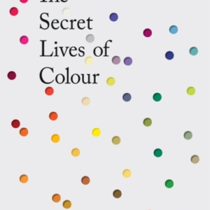 The Secret Lives Of Colour Radio 4'S Book Of The Week