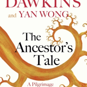 The Ancestor'S Tale A Pilgrimage To The Dawn Of Life