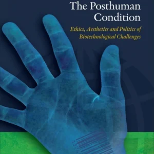 The Posthuman Condition