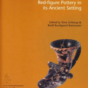 Red-figure Pottery in its Ancient Setting