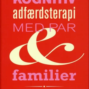 Kognitiv adfærdsterapi med par og familier