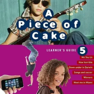 A Piece of Cake 5, Learner's Guide