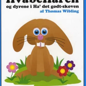 HvabeHaren og dyrene i Ha' det godt-skoven