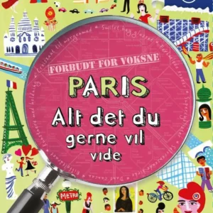 Paris - alt det du gerne vil vide
