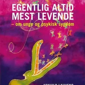 Egentlig altid mest levende