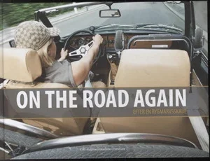 ON THE ROAD AGAIN .