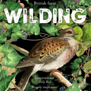 Wilding The Return of Nature To A British Farm