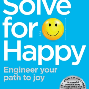 Solve For Happy Engineer Your Path To Joy