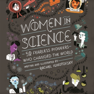 Women In Science 50 Fearless Pioneers Who Changed The World