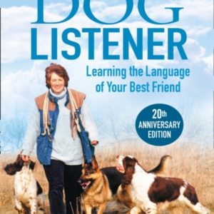 The Dog Listener Learning The Language Of Your Best Friend