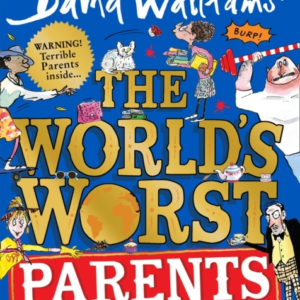 The WorldâS Worst Parents