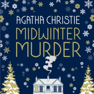 Midwinter Murder: Fireside Mysteries From The Queen Of Crime
