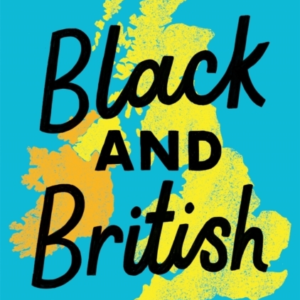 Black And British: A Short, Essential History