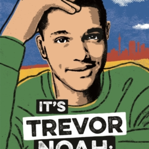 It'S Trevor Noah: Born A Crime (Ya Edition)