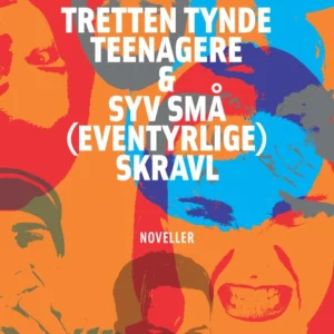 Tretten tynde teenagere & syv små (eventyrlige) skravl