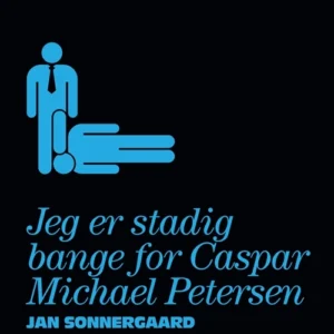 Jeg er stadig bange for Caspar Michael Petersen