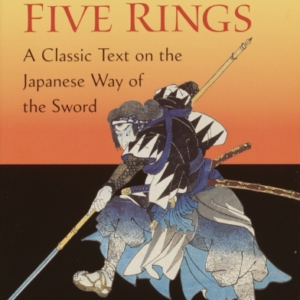 The Book Of Five Rings A Classic Text On The Japanese Way Of The Sword