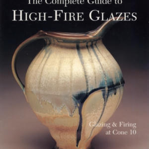The Complete Guide To High-Fire Glazes Glazing & Firing At Cone 10