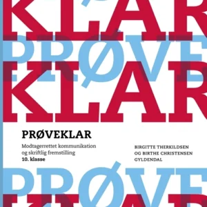 Prøveklar. Modtagerrettet kommunikation og skriftlig fremstilling. 10.klasse