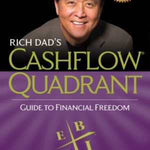Rich Dad'S Cashflow Quadrant Rich Dad'S Guide To Financial Freedom