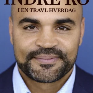 Vejen til indre ro i en travl hverdag