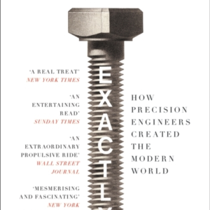 Exactly How Precision Engineers Created The Modern World