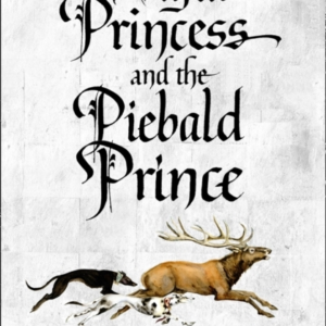 The Wilful Princess And The Piebald Prince