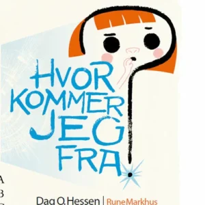 Hvor kommer jeg fra?