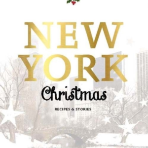 New York Christmas Recipes And Stories