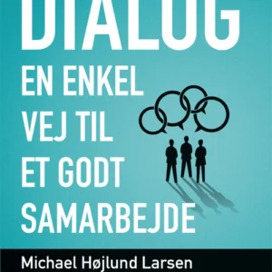 Dialog - en enkel vej til et godt samarbejde