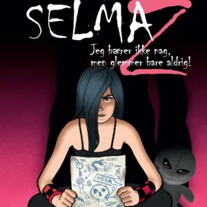 Selma Z - Jeg bærer ikke nag, men jeg glemmer bare aldrig