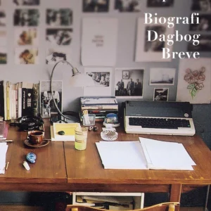 Biografi  Dagbog Breve