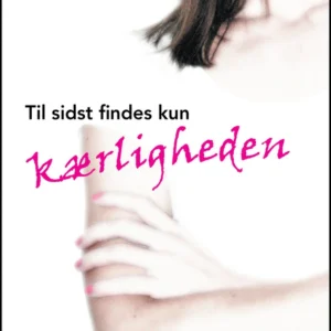 Til sidst findes kun kærligheden