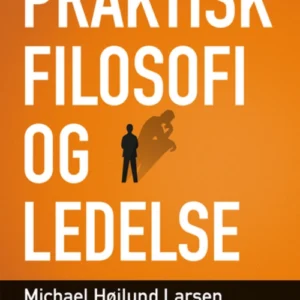 Praktisk filosofi og ledelse