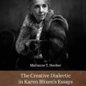 The Creative Dialectic in Karen Blixen's Essays