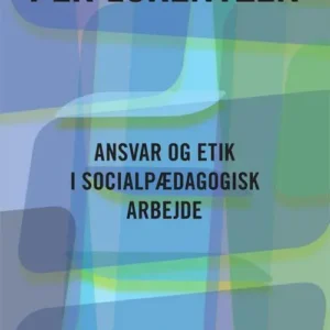 Ansvar og etik i socialpædagogisk arbejde