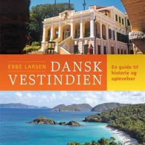Dansk Vestindien - En kulturguide