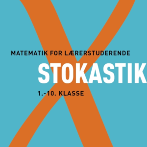 Matematik for lærerstuderende - Stokastik