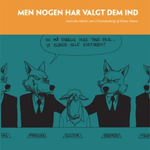 Men nogen har valgt dem ind