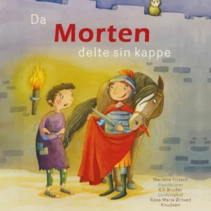 Da Morten delte sin kappe